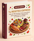 TU RESETEO EXPRESS + DE 100 RECETAS + 4 BONUS ESPECIALES